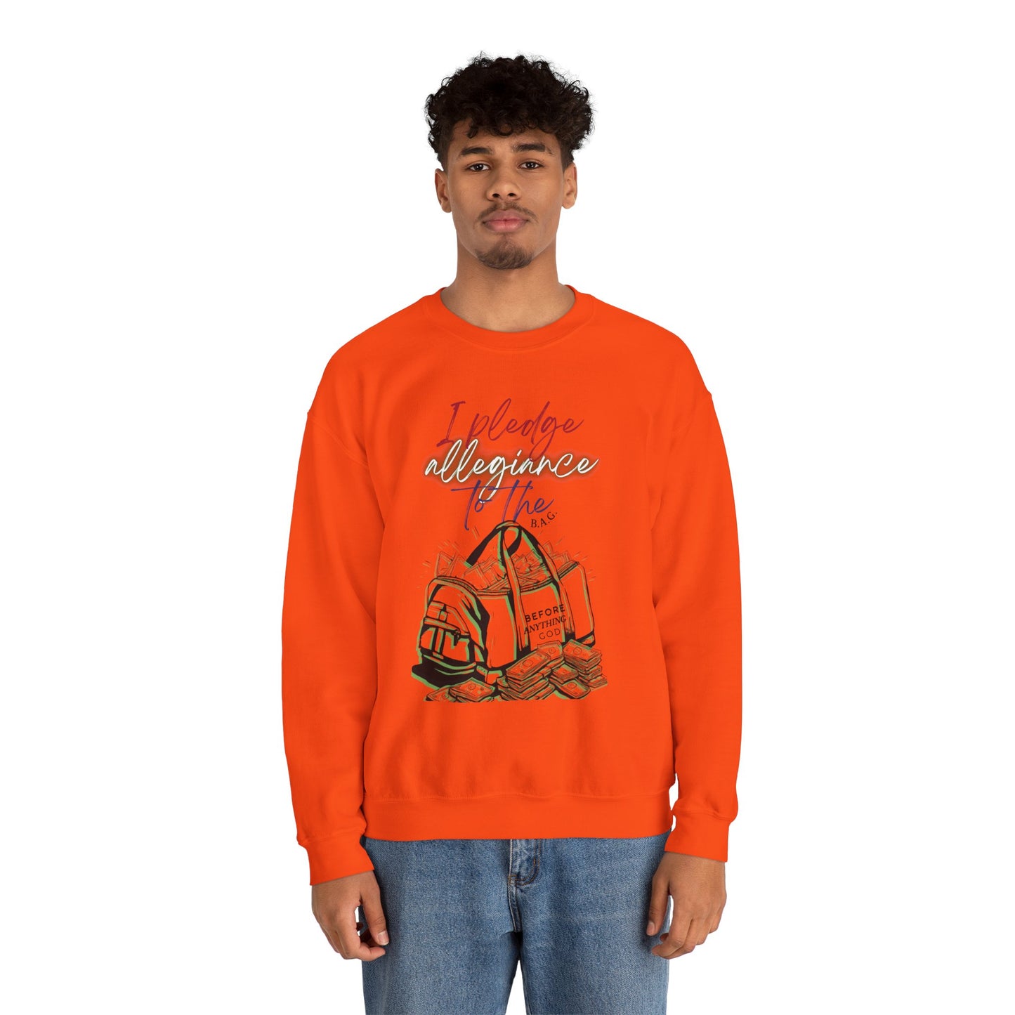 Unisex Crewneck Sweatshirt - I Pledge Allegiance to the B.A.G.