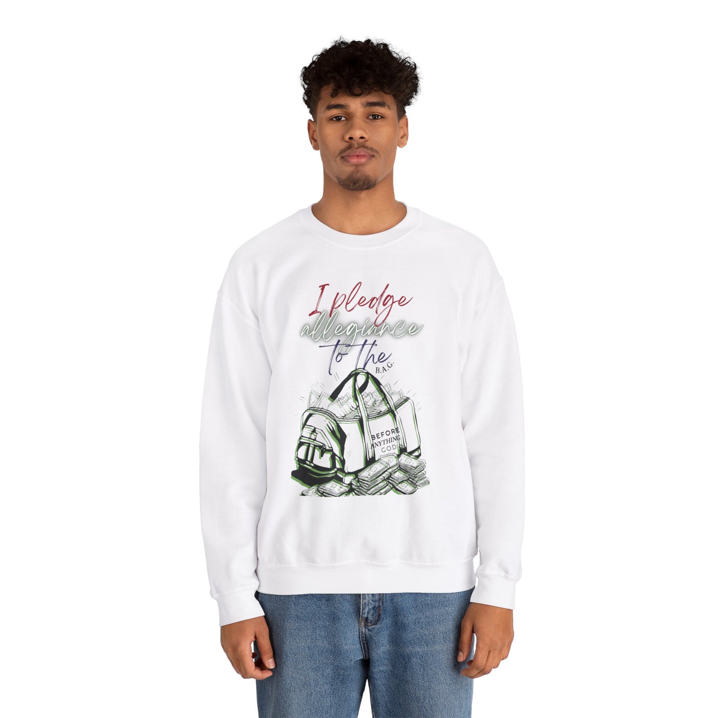 Unisex Crewneck Sweatshirt - I Pledge Allegiance to the B.A.G.